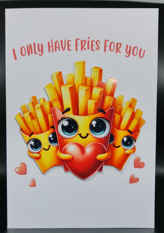 I Only Have Fries For You