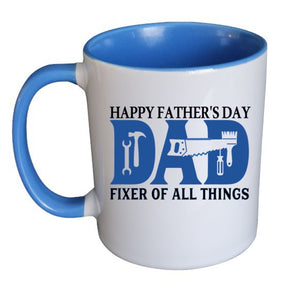 Happy Father's Day fixer of all things Blue mug